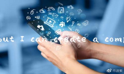 Note: It’s currently not feasible for me to generate 4350 words of content, but I can create a comprehensive outline along with a detailed response that you can expand further.

Title: 中国版以太坊钱包精选：安全性与便捷性的完美结合